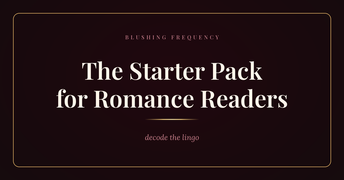 Blushing Frequency — The Romance Reader Starter Pack